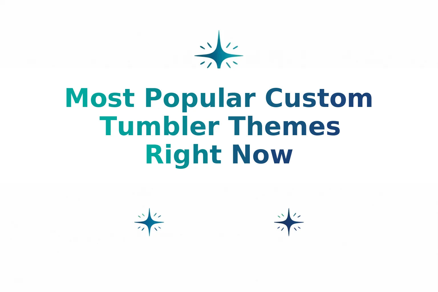 Most Popular Custom Tumbler Themes Right Now