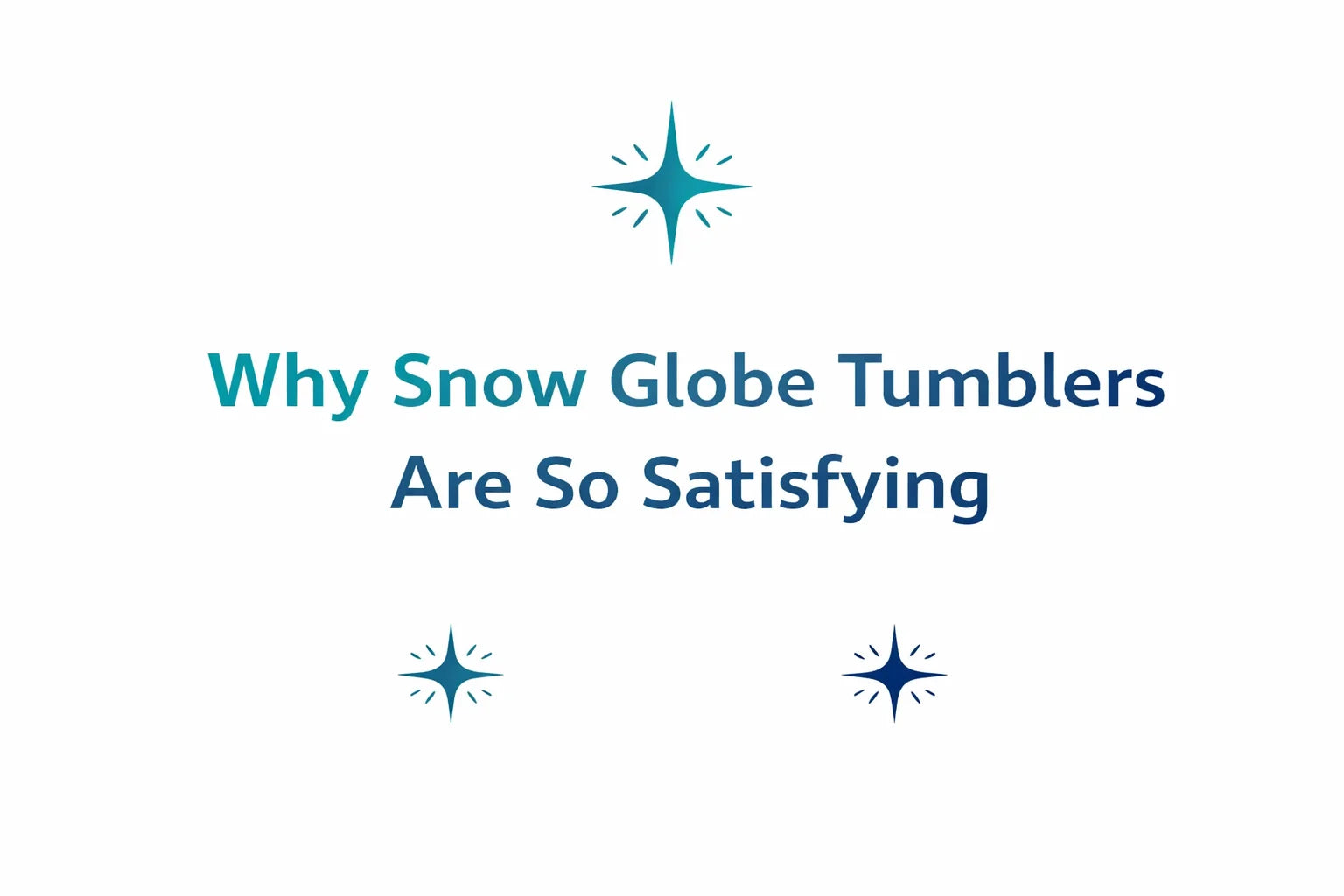 Why Snow Globe Tumblers Are So Satisfying
