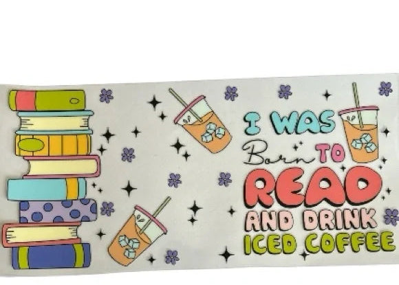 Sticker with books and iced coffee cups with text 'I was born to read and drink iced coffee' on a white background.