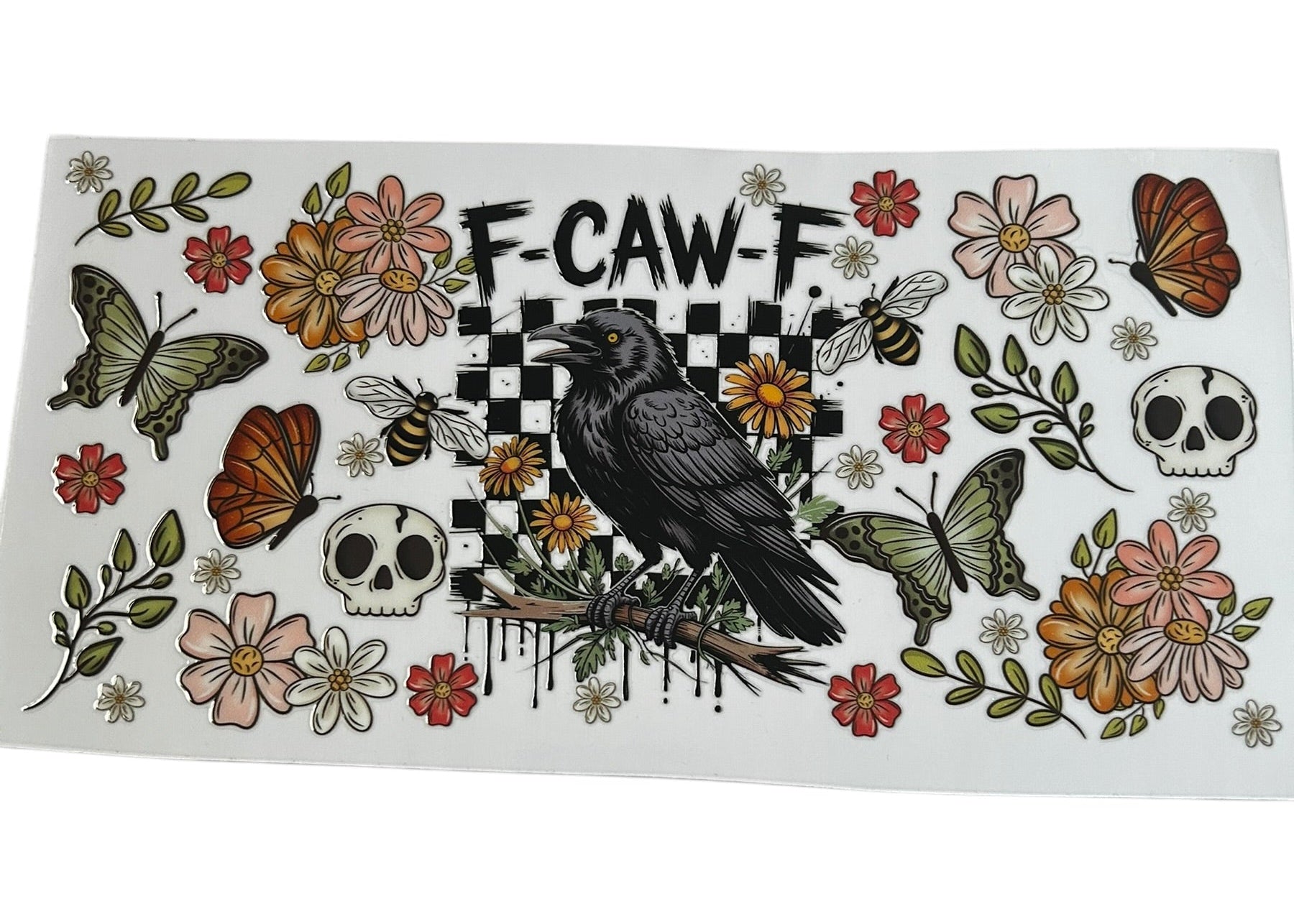 F-caw-f raven floral cup wrap with bird, butterflies, skulls, and sassy quote design for custom tumbler