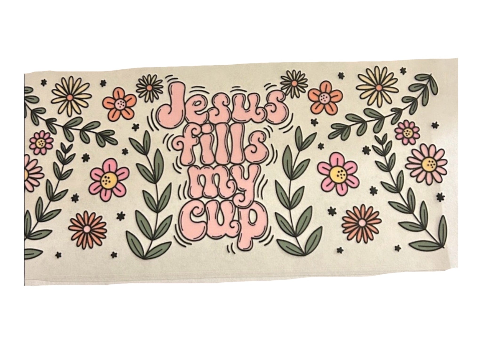 Jesus Fills My Cup Cup Wrap (191)