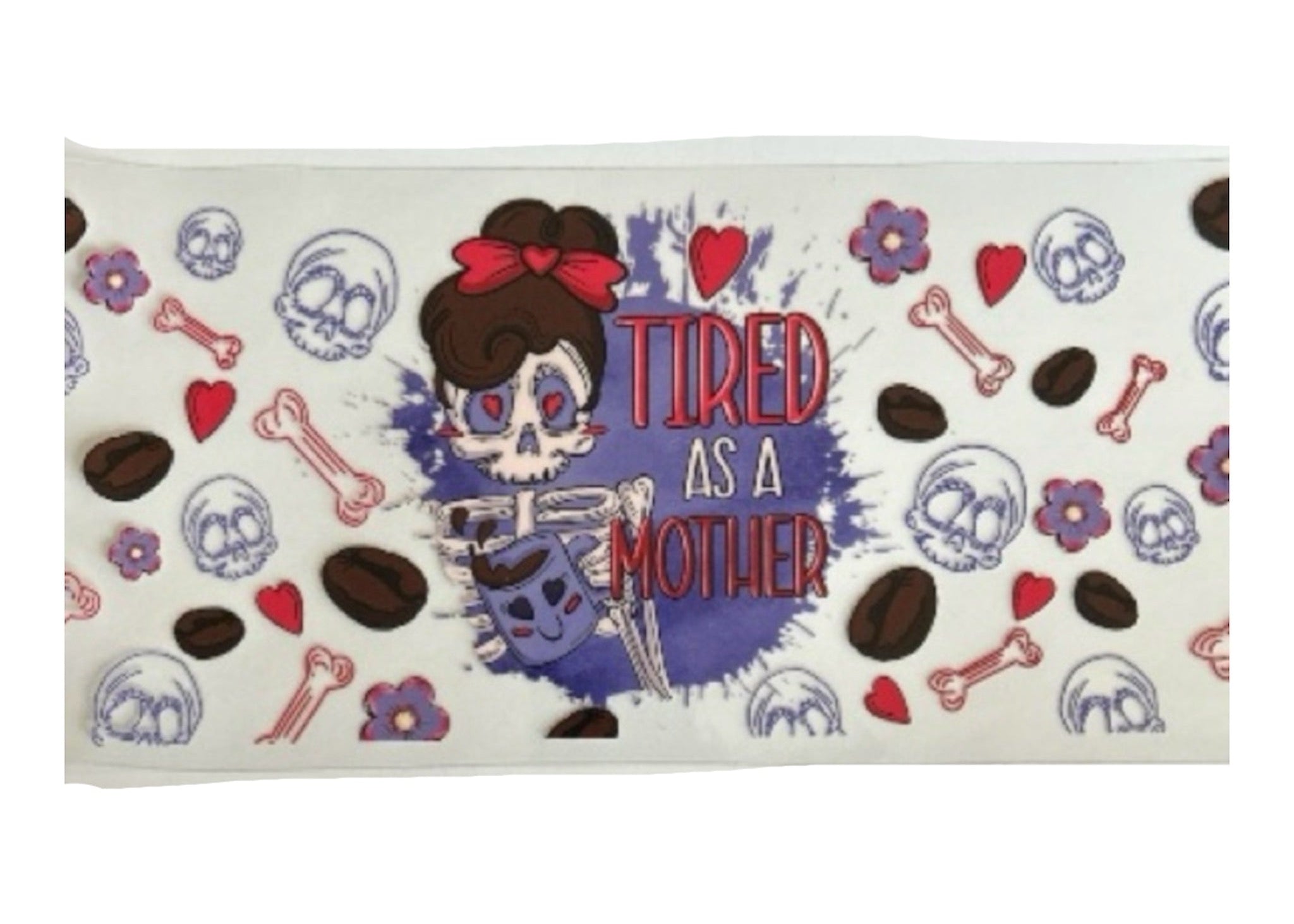 Tired as a Mother Cup Wrap (262)