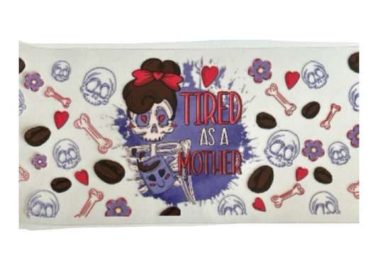 Tired as a Mother Cup Wrap (262)