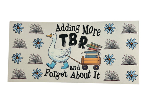 Decorative cup wrap with a goose pulling a cart of books and text 'Adding More TBR and Forget About It' on a white background.