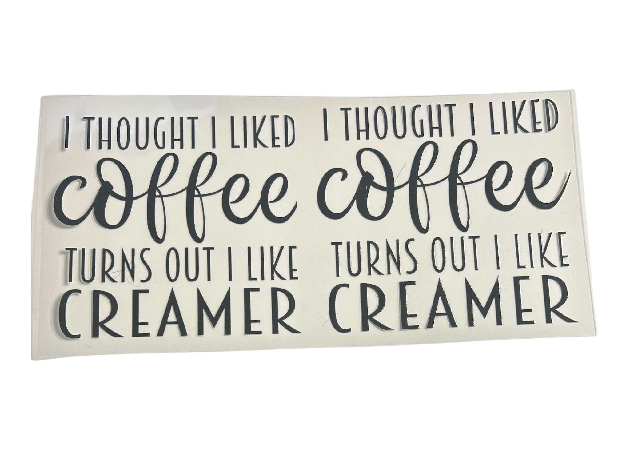 Cup Wrap sticker with humorous text about coffee and creamer on a white background