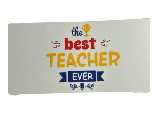 Rectangular cup wrap with 'the best teacher ever' text and graphics on a white background