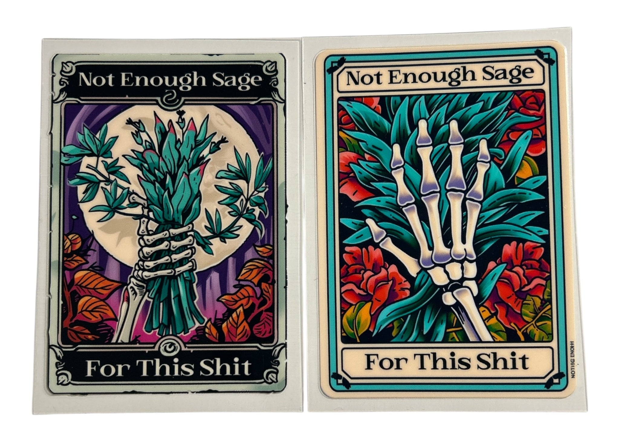Two card decals with skeleton hands and text 'Not Enough Sage For This Shit' on a clear background
