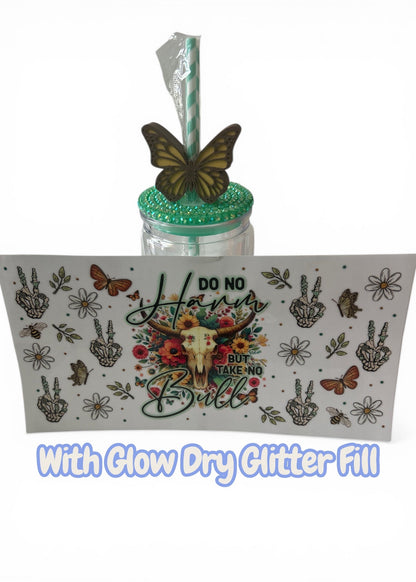 Quick Order Tumbler Kit "Do No Harm But Take No Bull" Western Boho | Glow in the Dark Opalescent Dry Glitter Fill + 16oz Tumbler + Wrap + Straw + Bejeweled Lid + Topper
